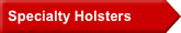   Specialty Holsters